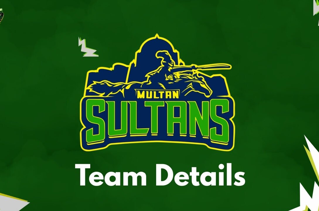 Multan Sultans – Owner, Captain, PSL Titles, Squad, Sponsors & Kit
