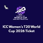 ICC Women’s T20 World Cup 2026 Ticket
