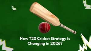 How T20 Cricket Strategy is Changing in 2026?